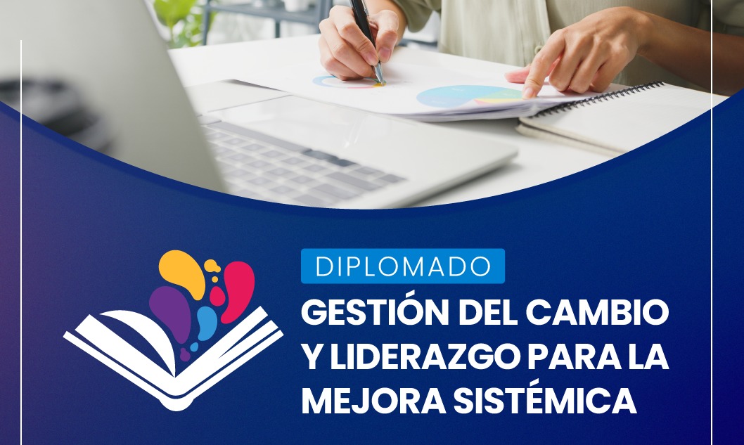 Centro de Liderazgo +Comunidad invita a líderes educativos a postular a su diplomado gratuito “Gestión del Cambio y Liderazgo para la Mejora Sistémica”