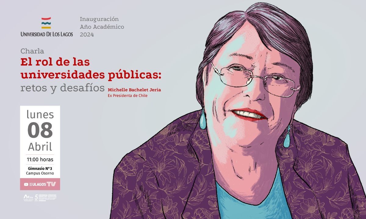 Expresidenta Michelle Bachelet inaugurará año académico en la ULagos